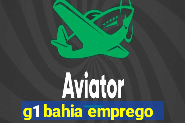 g1 bahia emprego